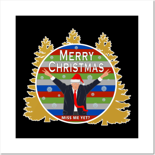 Donald Trump Merry Christmas Miss Me Yet Posters and Art